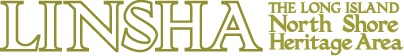 LINSHA - The Long Island North Shore Heritage Area